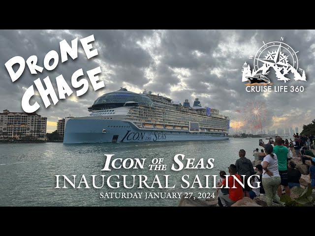Drone Chase! Icon of the Seas Inaugural Sailing 01/27/2024