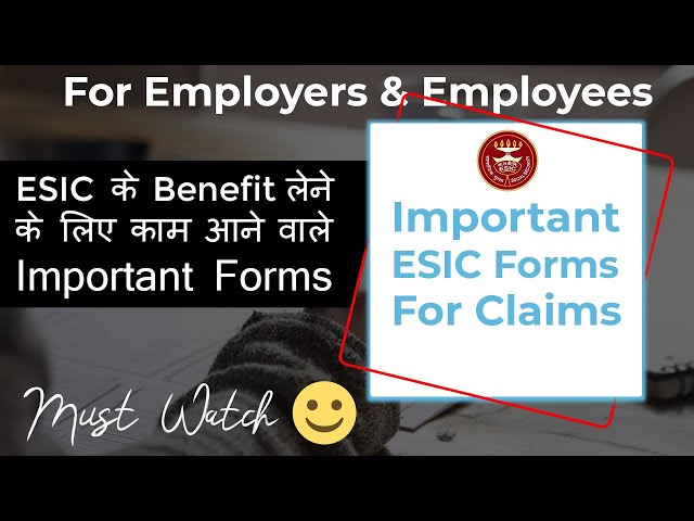 Important ESIC Forms for Claims & compliance | Esic के benefits लेने के लिए काम आने Important Forms