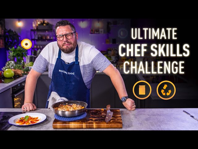 Ultimate CHEF SKILLS Challenge: LEFTOVERS | Sorted Food