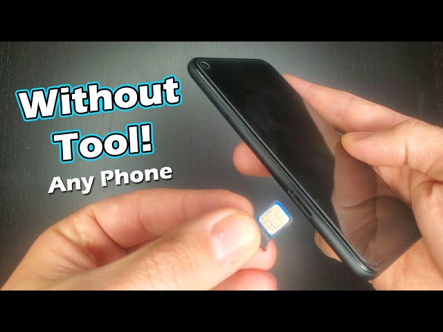 How to Remove Sim Card Without Tool