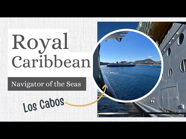 Royal Caribbean Los Cabos Mexico | Navigator of the Sea- Autism on the Seas