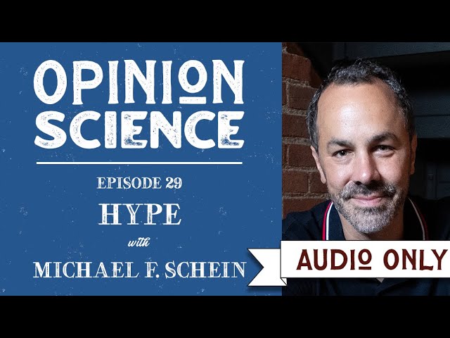 Hype with Michael F. Schein