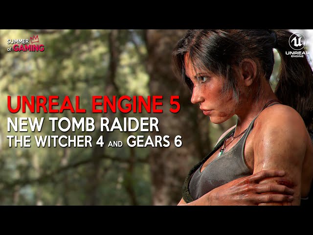 NEW UNREAL ENGINE 5 GAMES we want to see at Summer Events | Tomb Raider, Witcher 4, Gears of War 6