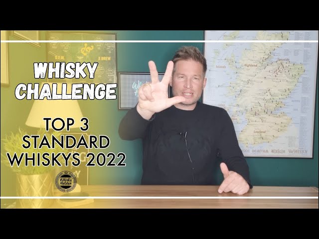 Meine Top 3 Standard Whiskys 2022 - Challenge - Whisky-Helden