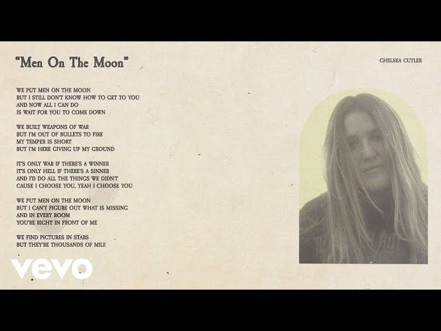 Chelsea Cutler - Men On The Moon (Lyric Video)