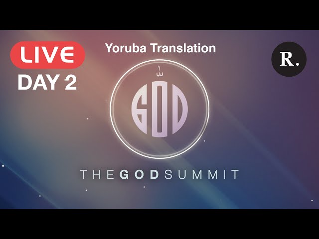 The God Summit 2022 - Day 2 - Yoruba Translation