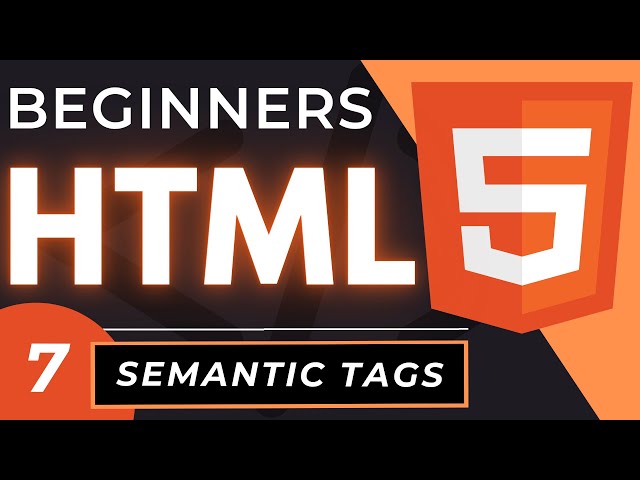 Semantic HTML Tags | HTML5 Semantic Elements Tutorial