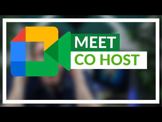 Add a co host on Google Meet