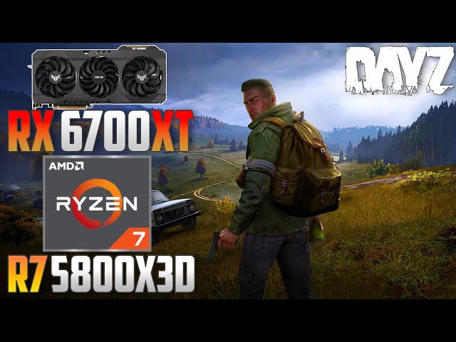 DayZ : RX 6700 XT + R7 5800X3D | 4K - 1440p - 1080p | Extreme & Poor
