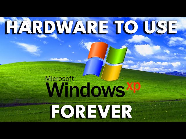 Hardware to Use Microsoft Windows XP FOREVER! (PART 2)