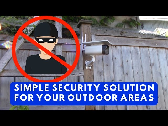 Simple Security Solution For Your Outdoor Areas