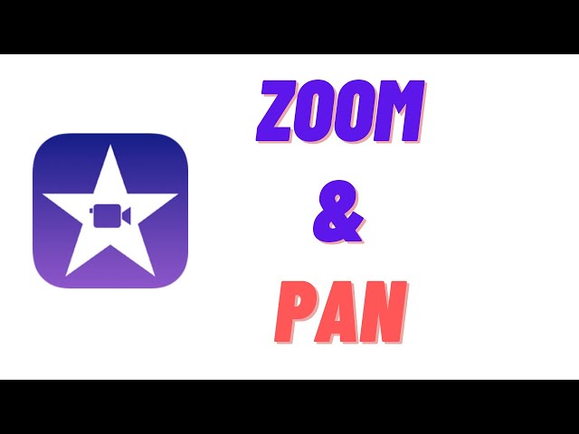 How to Zoom In, Zoom Out and Pan in iMovie