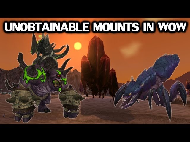 Every Unobtainable Mount In World of Warcraft