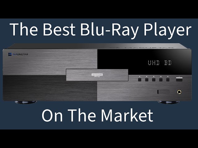 The Best 4K Blu-Ray Player On The Market - Magnetar UDP900 Review