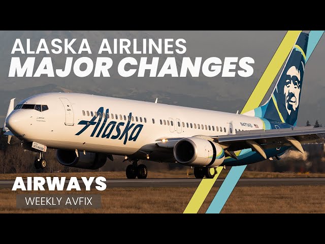 Alaska Airlines Announce Fleet Changes & More | AIRWAYS AVFIX