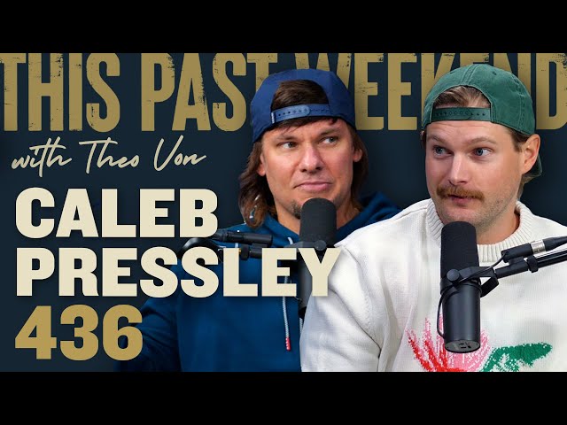Caleb Pressley | This Past Weekend w/ Theo Von #436