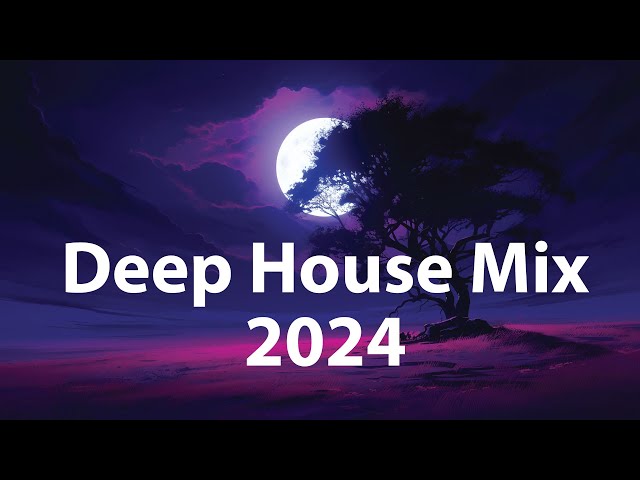 Deep House Mix 2024 | Deep House Music | Deep House Music Mix | Deep House