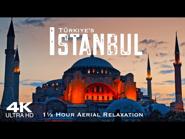 [4K] ISTANBUL 2024 🇹🇷 Drone | 1½ Hour Aerial Scenic Piano Relaxation | Türkiye Turkey
