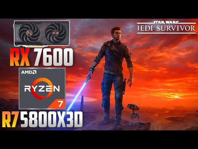 Star Wars Jedi: Survivor : RX 7600 + R7 5800X3D | 1440p - 1080p | Epic & Low | FSR