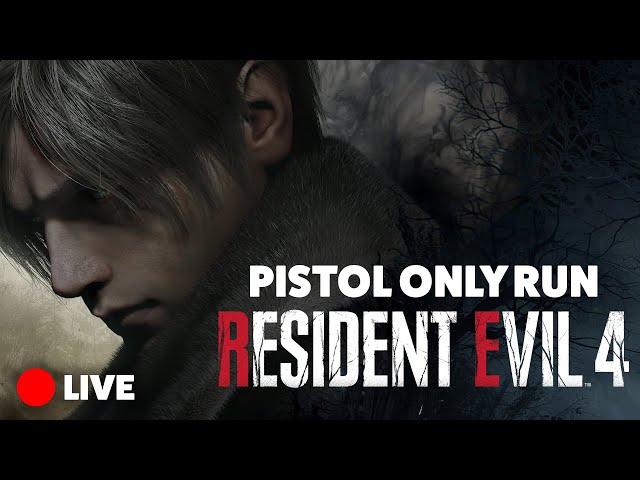 Resident Evil 4 Remake - Pistol Only | Live