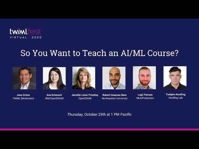 #TWIMLfest: So You Want to Teach an AI/ML Course?
