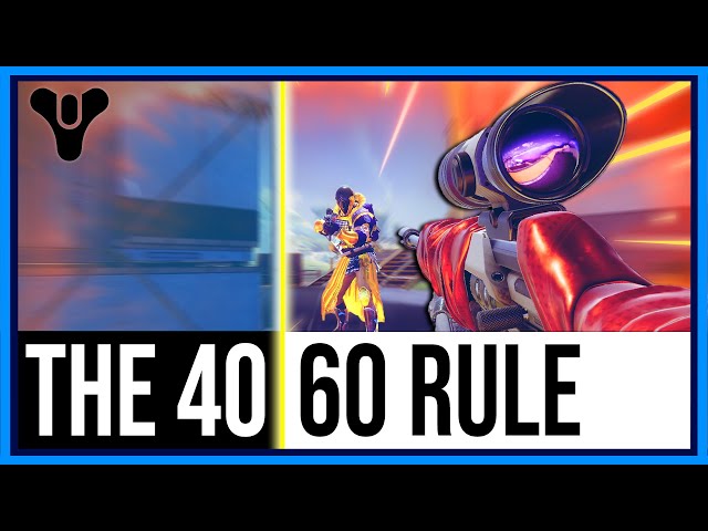 The 40/60 Rule in Destiny 2