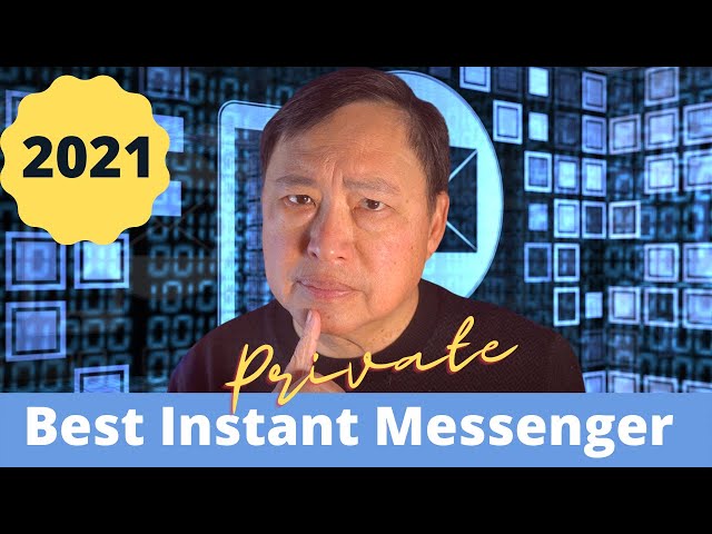 Best Secure Instant Messaging Apps for 2021