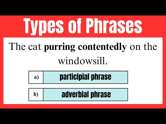Test Your English Grammar - Types of Phrases
