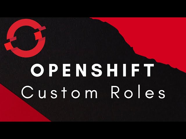 Openshift Custom Roles | Openshift Tutorials | Openshift RBAC