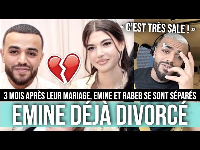 EMINE DÉJÀ DIVORCÉ DE SA FEMME RABEB, TROIS MOIS APRÈS LEUR MARIAGE 💔😱 "L'HISTOIRE EST SALE.." 😮