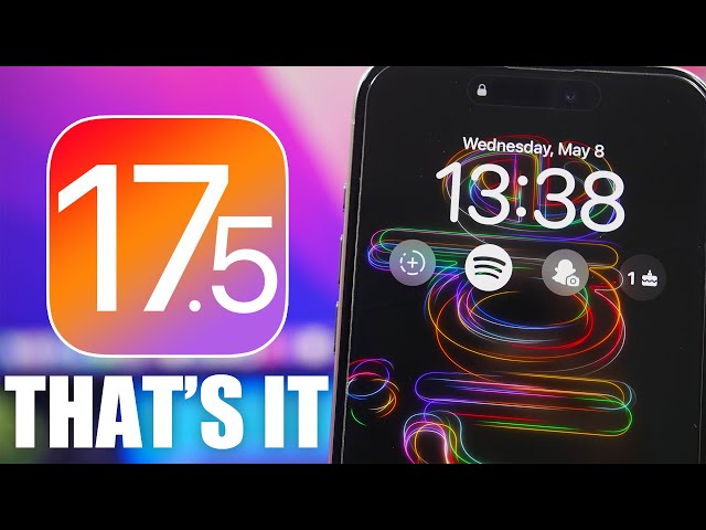 iOS 17.5 - Here We Go!