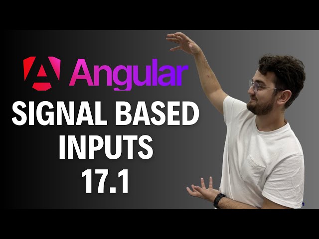 Angular Signal Based Inputs 17.1
