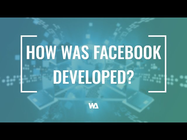 How was Facebook Developed?