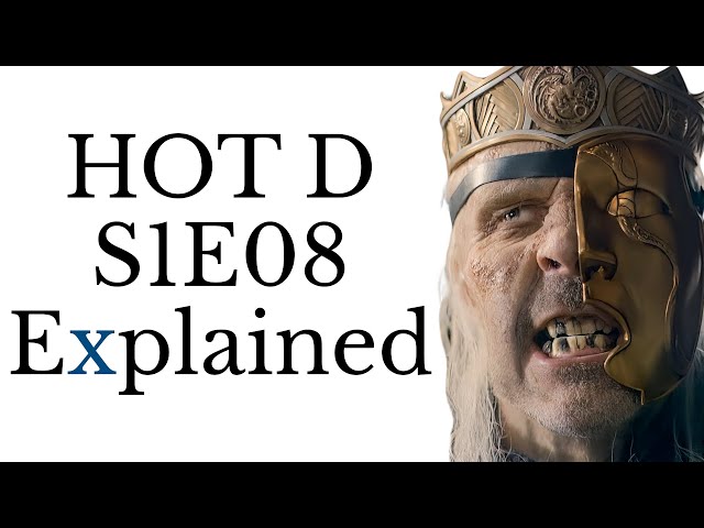 House of the Dragon S1E08 Explained