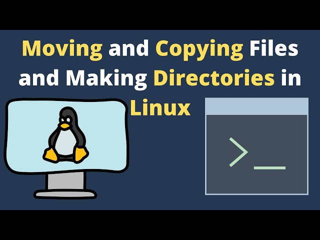 Moving and Copying Files and Making Directories in Linux [Basics]