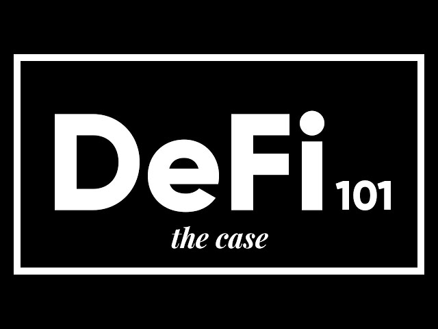 DeFi 101: The Case for Open Finance