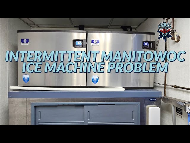 INTERMITTENT MANITOWOC ICE MACHINE PROBLEM