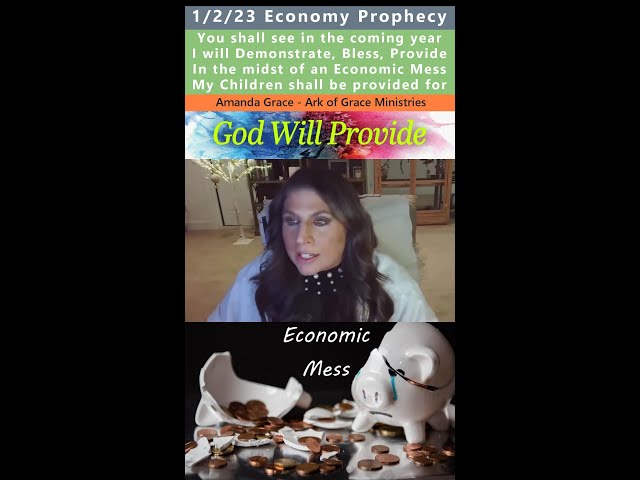 2023 Economy, Blessings, Provision Prophecy - Amanda Grace 1/2/23