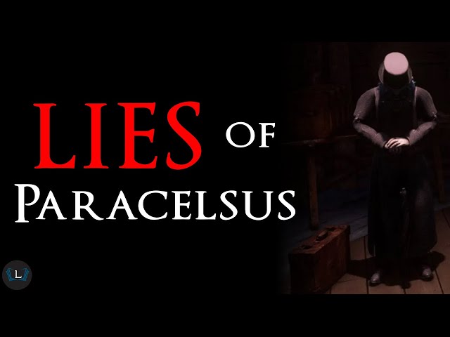 The Story of Paracelsus | Lies of P Lore