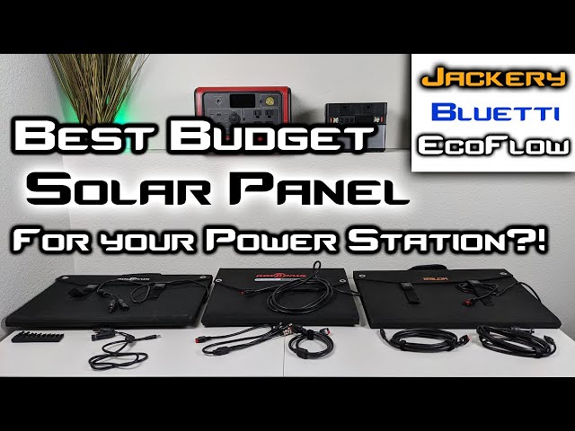 What BUDGET Solar Panel Will Work With Jackery, Bluetti, EcoFlow, and Goal Zero Power Stations?!?