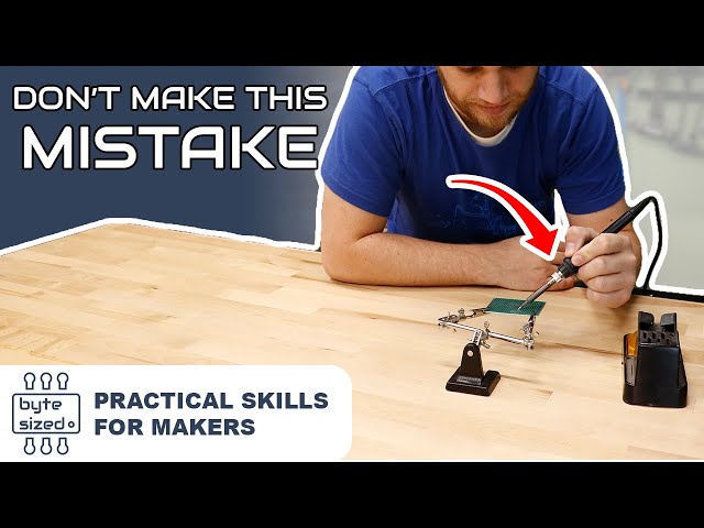 Soldering do's and don'ts  | Practical Skills For Makers