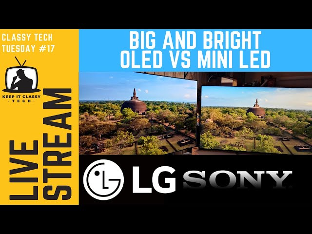 Sony X95K Mini LED 75" Compared To LG G2 83" | Classy Tech Tuesday Live #17