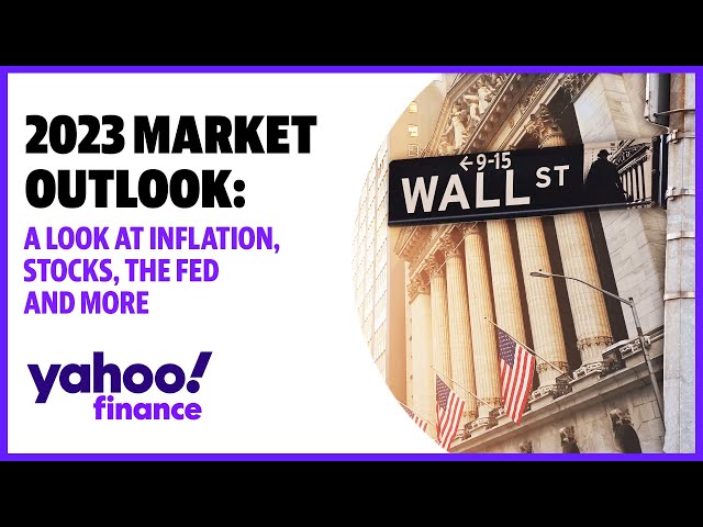 Market outlook 2023: A look at inflation, stocks, the Fed, housing and more
