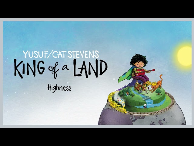 Yusuf / Cat Stevens – Highness (Official Audio)
