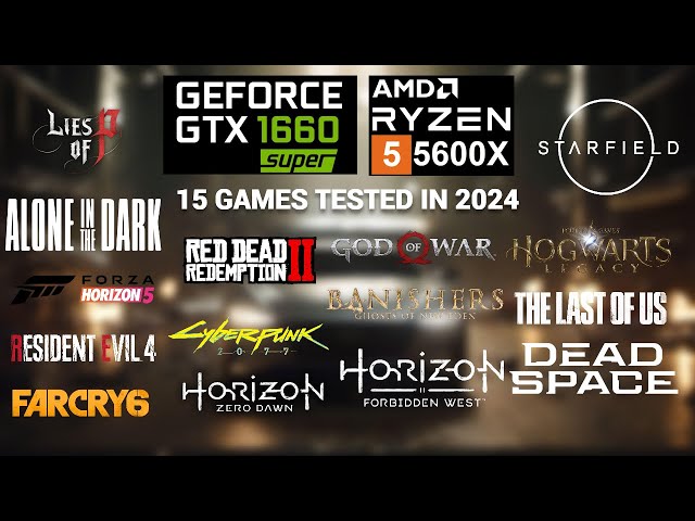 Nvidia GTX 1660 Super + Ryzen 5 5600X 15 Games Tested in 2024