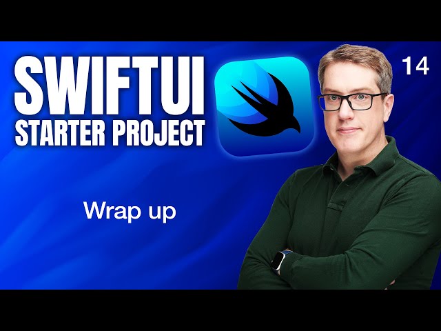 Wrap up - SwiftUI Starter Project 14/14