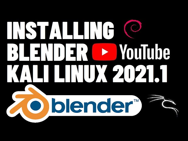How to Install Blender in Kali Linux 2021.1 | Blender Tutorial 2021 | Blender Download | Kali Linux