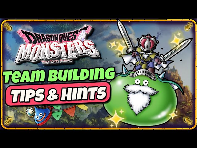 Building a Strong Monster Team - My Tips & Hints - Dragon Quest Monsters 3 The Dark Prince [ DQM3 ]