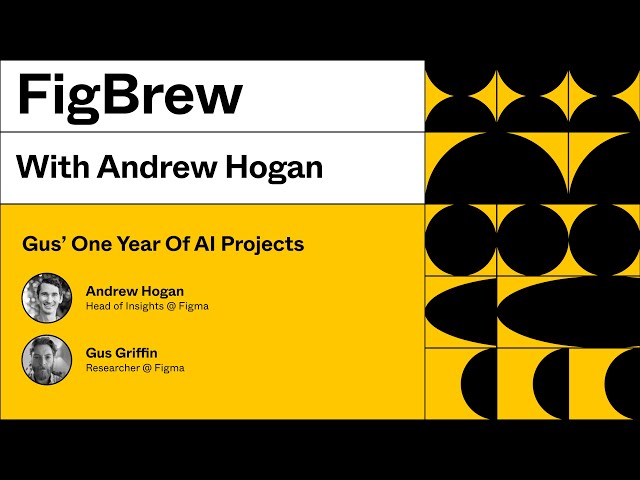 FigBrew: Reflecting On A Year Of Figma AI Explorations with Gus Griffin