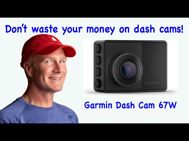 Do not buy the Garmin 67W dash cam! Long term review